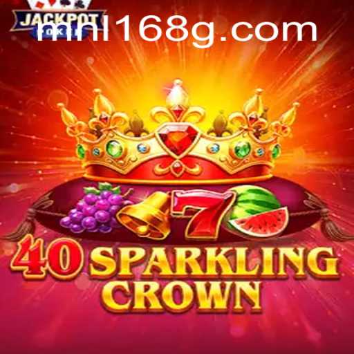 Explore the Enchanting World of 40SparklingCrown: A Comprehensive Guide