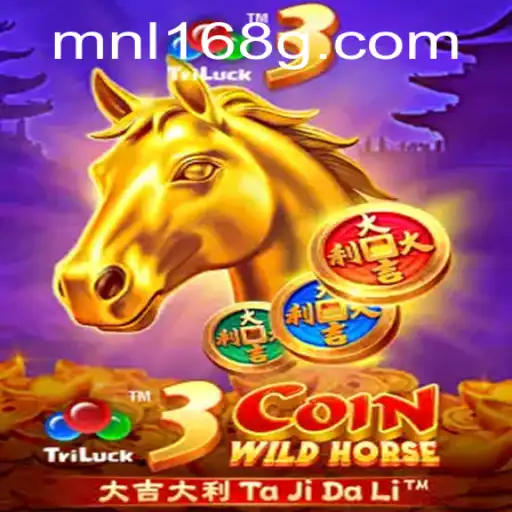 Discover the Exciting World of 3CoinWildHorse: A Comprehensive Guide to MNL168's Newest Game
