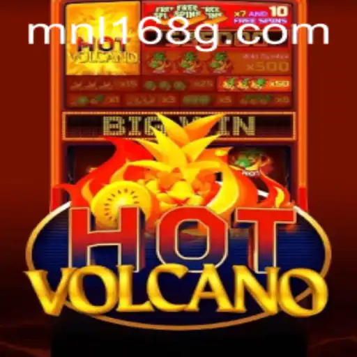 Discover the Thrills of HotVolcano: An Exciting Adventure with MNL168