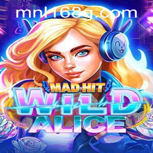 MadHitWildAlice: An In-Depth Exploration of the Exciting New Game